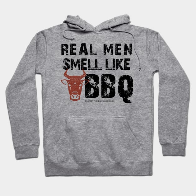 REAL MEN smell like BBQ with P.S. Hoodie by akastardust